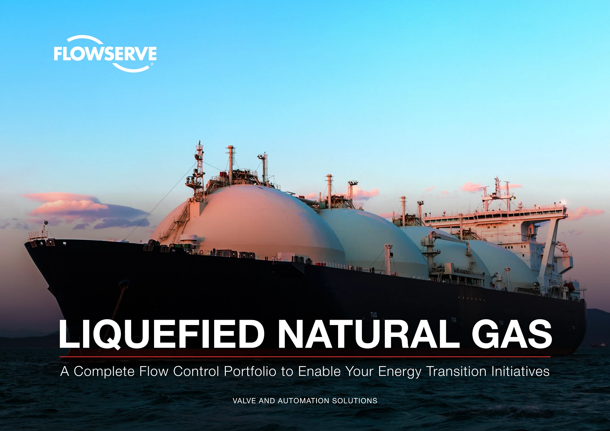 液化天然气 - 阀门和自动化 - 完整的流量控制产品组合,助您实现能源转型计划